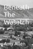 Beneath Cache Valley Utah Paperback