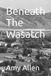 Beneath Cache Valley Utah Paperback