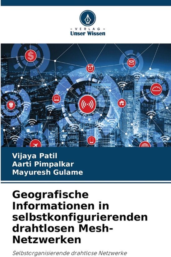 Geografische Verlag Unser Wissen Geografische Informationen in selbstkonfigurierenden drahtlosen Mesh-Netzwerken
