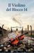 Il Violino del Blocco 14: Un romanzo travolgente e profondo sul potere dell'arte e dell'amicizia. Una straordinaria storia di rinascita che ci insegna ... Per ragazzi di 11, 12, 13 e 14 anni.
