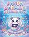 Panda Mermaid Coloring Book for Kids & Adults