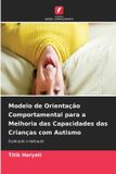 Modelo Edicoes Nosso Conhecimento Modelo de Orientação Comportamental para a Melhoria das Capacidades das Crianças com Autismo Paperback