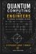 Quantum Computing For Engineers: The Language, The Hardware, The Future