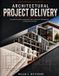 ARCHITECTURAL Bol Architectural Project Delivery Paperback
