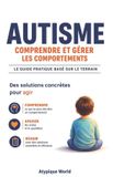 Autisme Libri GmbH Autisme: Comprendre les comportements des enfants autistes: Le petit guide illustré à destination des parents et des professionnels