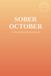 Sober October: A 90-Day Sobriety and Recovery Journal with Daily Mood, Craving, and Gratitude Tracker