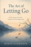 The Maren Ashworth The Art of Letting Go Paperback