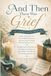 And Then There Was Grief: The Teacher I Never Asked For
