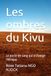 Les ombres du Kivu: Le pacte de sang qui a changé l'Afrique