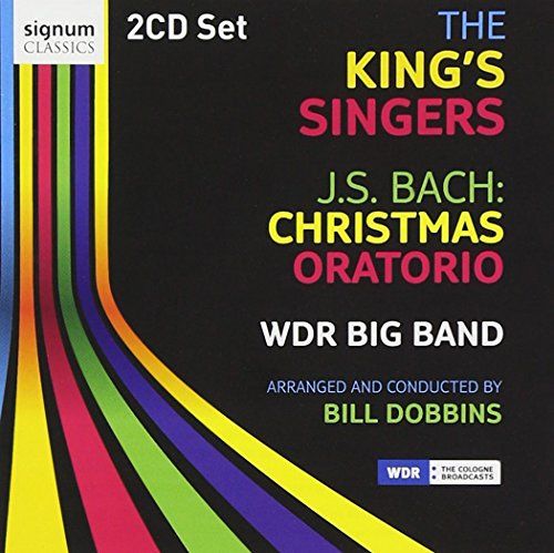 Bach The King's Singers/WDR Big Band - Christmas Oratorio (Arr. Bill Dobbi