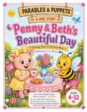 Parables and Puppets: A Side Story: Penny & Beth's Beautiful Day