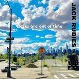Clocks The Jack Rubies - Clocks Are Out of Time (CD)