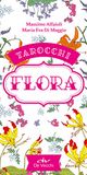 Tarocchi Flora: Edizione a colori con 78 carte