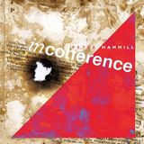 Incoherence Peter Hammill Incoherence