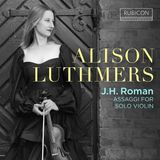 J.H. Roman: Assaggi For Solo Violin
