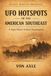 UFO HOTSPOTS OF THE AMERICAN SOUTHEAST: A Night Watch Archives Examination