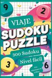 Sudoku de Viaje Sudoku de Viaje – 300 Sudokus Nivel Fácil: 300 rompecabezas fáciles para niños y adultos – Perfecto para viajar, con soluciones incluidas