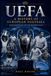 UEFA: A History of European Football Paperback