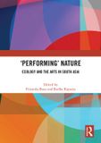 'Performing’ Taylor & Francis Verlag GmbH 'Performing’ Nature: Ecology and the Arts in South Asia Paperback