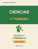 Ciencias Ciencias 4º Primaria. Cuaderno de refuerzo: Ciencias de la Naturaleza: cuerpo humano, animales, plantas, ecosistemas, materia y energía, fuerzas, agua y paisajes. Teoría, ejercicios y soluciones