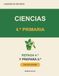 Ciencias Ciencias 4º Primaria. Cuaderno de refuerzo: Ciencias de la Naturaleza: cuerpo humano, animales, plantas, ecosistemas, materia y energía, fuerzas, agua y paisajes. Teoría, ejercicios y soluciones