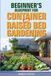 Beginner's Blueprint for Container and Raised Bed Gardening