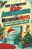 Der tiptop Der ultimative Klo-Adventskalender für Motivationsmuffel