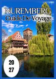 Nuremberg Nuremberg Guide de voyage 2027