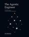 The Independently Published The Agentic Engineer: A Practical Guide to AI-Assisted Software Development Paperback