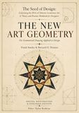 The Seed of Design: Unlocking the DNA of Historic Geometric Art- A Theory and Practice Workbook for Designers THE NEW ART GEOMETRY Or, Geometrical Drawing Applied to Design