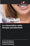 La OmniScriptum SRL La clorexidina nella terapia parodontale