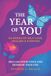 The Year of You: 54 Weeks of Self-Love, Healing & Purpose