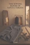 The Independently Published The Workshops of Santa Teresa-The Sewing Room of Santa Teresa Paperback
