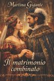 Il Independently Published Il matrimonio combinato Paperback