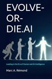 EVOLVE-OR-DIE.AI: Leading in the Era of Human and AI Intelligence