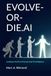 EVOLVE-OR-DIE.AI: Leading in the Era of Human and AI Intelligence