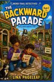 THE BACKWARD PARADE: Mixed-up directions, a missing banner, and a parade going the wrong way