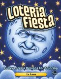 Loteria Fiesta: Lucky Loteria Designs for Coloring