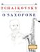 Tchaikovsky para o Saxofone: 10 peças fáciles para o Saxofone livro para principiantes