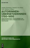 De Gruyter Untersuchungen Zur Deutschen Literaturgeschichte- Autorinnen-Übersetzerinnen 1750-1850