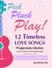12 Pick Pluck Play! 12 Timeless Love Songs: Fingerstyle Ukulele Chord Melody Arrangements (A Pick Pluck Play! Valentine's Day Special Edition)