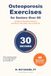Osteoporosis Exercises for Seniors Over 60: A Physical Therapist's Guide to Safe Strength, Impact and Balance Work — How Much to Do, How Often, and How to Build Up Without Falling