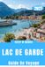 GUIDE DE VOYAGE DU LAC DE GARDE 2027