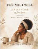 For Me, I Will: A Self-Care Workbook