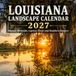 Louisiana Landscape Calendar 2027: Bayous, Wetlands, Cypress Trees, and Southern Scenery