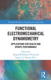 Functional Routledge Functional Electromechanical Dynamometry: Applications for Health and Sports Performance Paperback