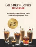 Cold Independently Published Cold Brew Coffee Handbook