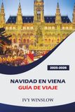 Navidad En Viena Guía De Viaje 2025-2026