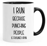 I Run Because Punching People is Frowned Upon - Leuke nieuwigheid thee koffie drinken mok cup