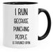 I Run Because Punching People is Frowned Upon - Leuke nieuwigheid thee koffie drinken mok cup